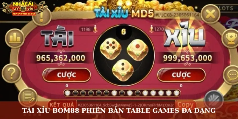 Tài xỉu bom88 phiên bản Table Games đa dạng