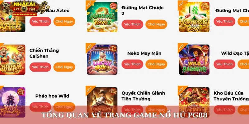 Nổ Hũ PG88: Review Sân Chơi Slot Uy Tín, Thưởng Lớn Mỗi Ngày 2 Tổng quan về trang game nổ hũ PG88