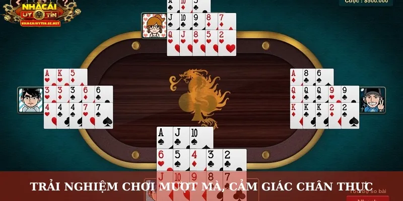 Trải nghiệm chơi mượt mà, cảm giác chân thực