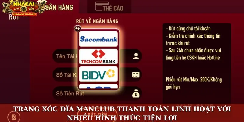 Trang Xóc đĩa Manclub thanh toán linh hoạt với nhiều hình thức tiện lợi
