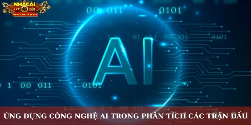 Ứng dụng công nghệ AI trong phân tích các trận đấu