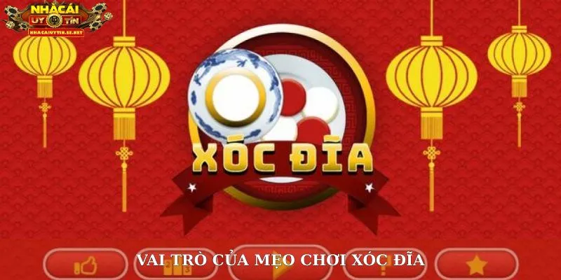 Vai trò của mẹo chơi xóc đĩa